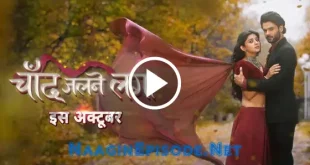 Chand Jalne Laga Today Episode online